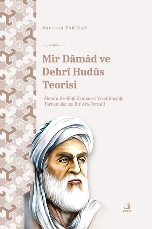 Mir Damad ve Dehri Hudus Teorisi