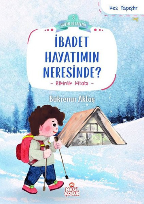 İbadet Hayatımın Neresinde? Kes Yapıştır - Etkinlik Kitabı - Huzme Kitaplığı 3