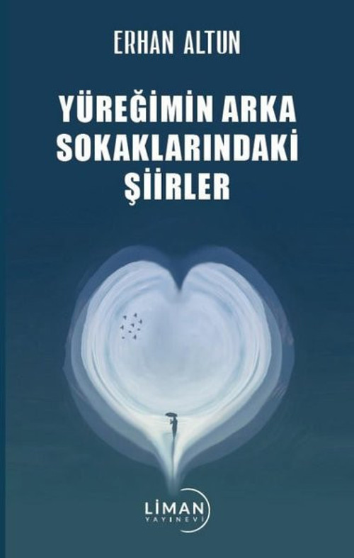 Yüreğimin Arka Sokaklarındaki Şiirler