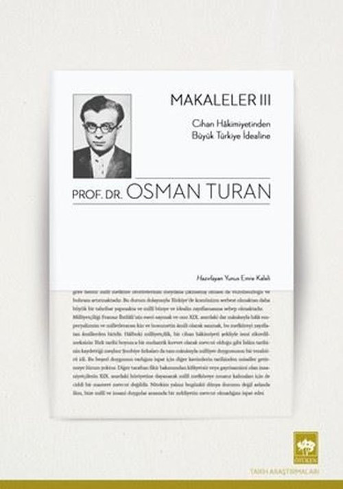 Makaleler 3 - Cihan Hakimiyetinden Büyük Türkiye İdealine