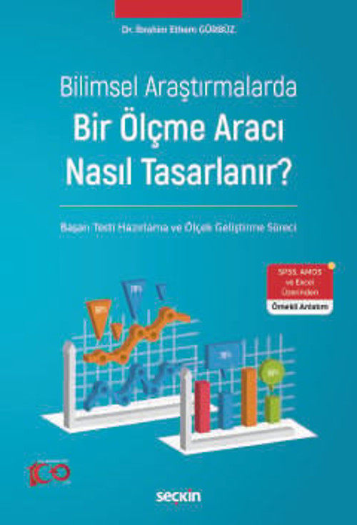 Bilimsel Araştırmalarda Bir Ölçme Aracı Nasıl Tasarlanır? Başarı Testi Hazırlama ve Ölçek Geliştirme Süreci Temmuz 2024