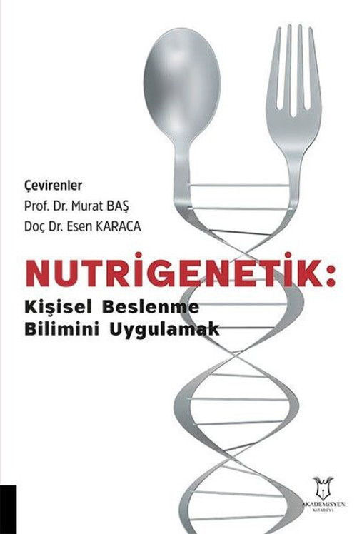 Nutrigenetik: Kişisel Beslenme Bilimini Uygulamak
