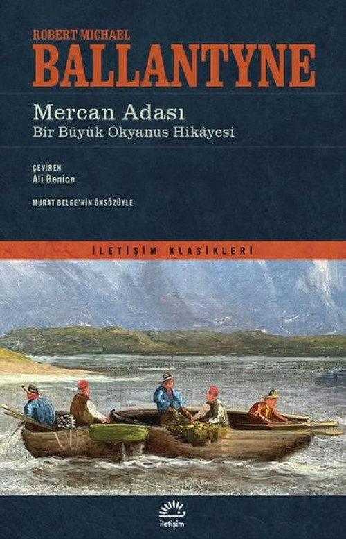 Mercan Adası: Bir Büyük Okyanus Hikayesi-İletişim Klasikleri