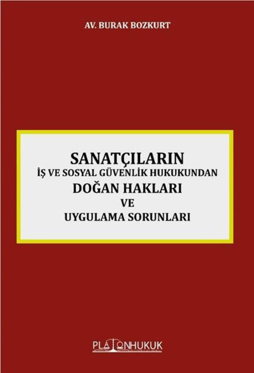 Sanatçıların İş ve Sosyal Güvenlik Hukukundan Doğan Hakları ve Uygulama Sorunları