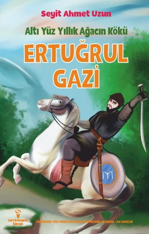 Ertuğrul Gazi: Altı Yüz Yıllık Ağacın Kökü