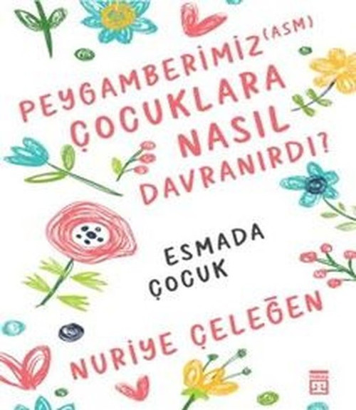 Peygamberimiz Çocuklara Nasıl Davranırdı?