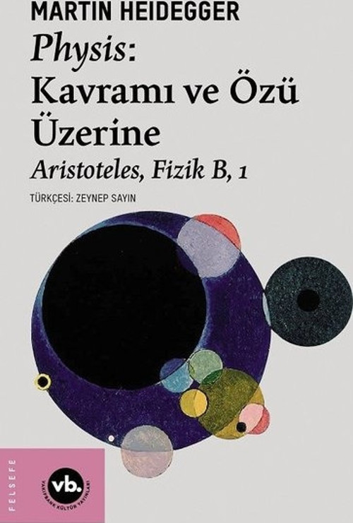 Physis: Kavramı ve Özü Üzerine - Aristoteles Fizik B 1