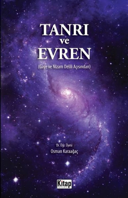 Tanrı ve Evren - Gaye ve Nizam Delili Açısından