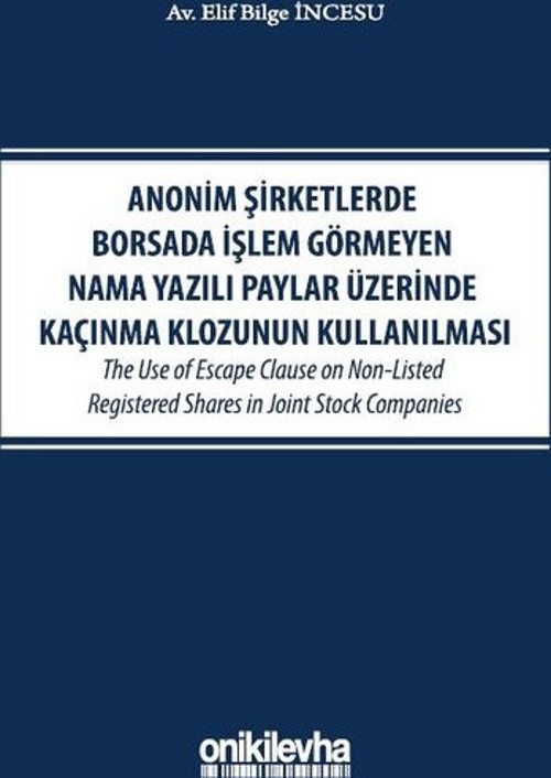 Anonim Şirketlerde Borsada İşlem Görmeyen Nama Yazılı Paylar Üzerinde Kaçınma Klozunun Kullanılması
