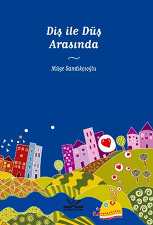 Diş İle Düş Arasında