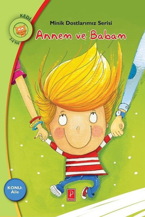 Annem ve Babam-Minik Dostlarımız Serisi