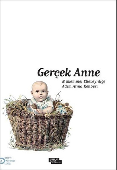 İnsan ve Hayat Kitaplığı Gerçek Anne