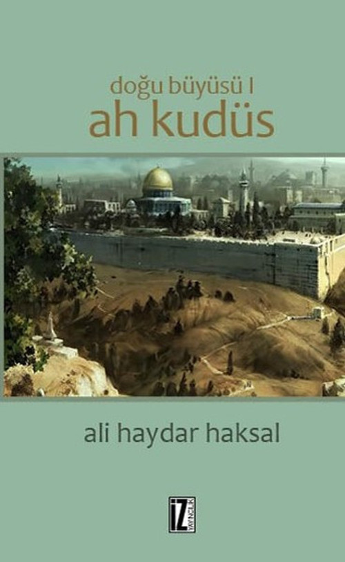 Doğu Büyüsü-Ah Kudüs