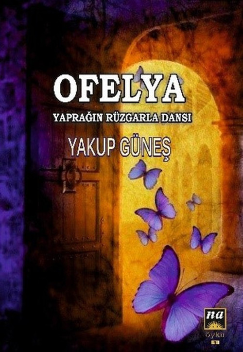 Ofelya-Yaprağın Rüzgarla Dansı
