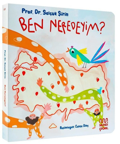 Mundi Ben Neredeyim?