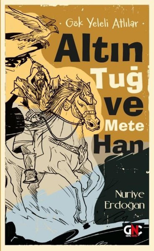 Altın Tuğ ve Mete Han - Gök Yeleli Atlılar