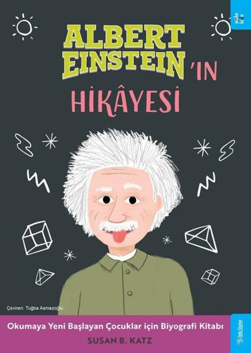Albert Einstein'ın Hikayesi - Okumaya Başlayan Çocuklar için Biyografi Kitabı