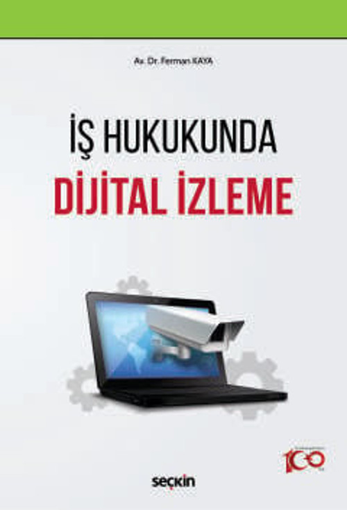 İş Hukukunda Dijital İzleme Ferman Kaya 1. Baskı, Eylül 2024