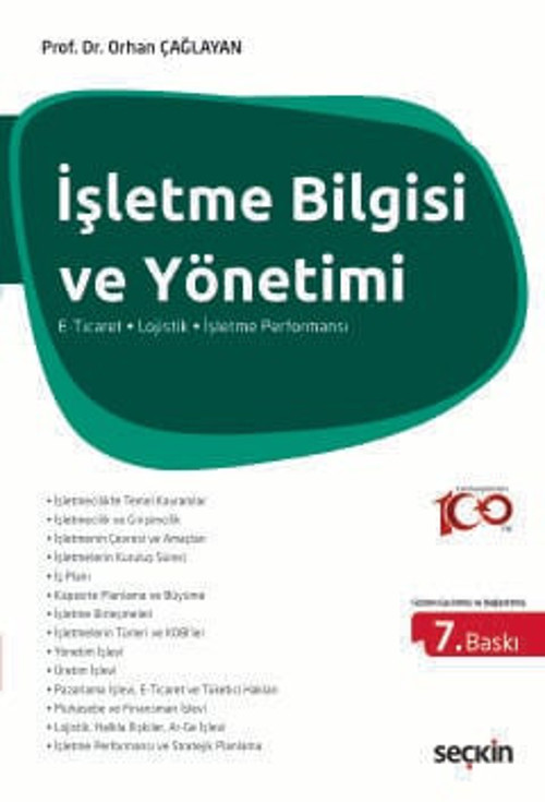 İşletme Bilgisi ve Yönetimi E - Ticaret : Lojistik : İşletme Performansı Prof. Dr. Orhan Çağlayan 7. Baskı, Haziran 2024