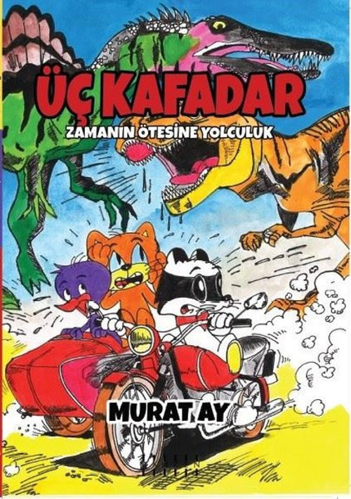 Üç Kafadar-Zamanın Ötesine Yolculuk