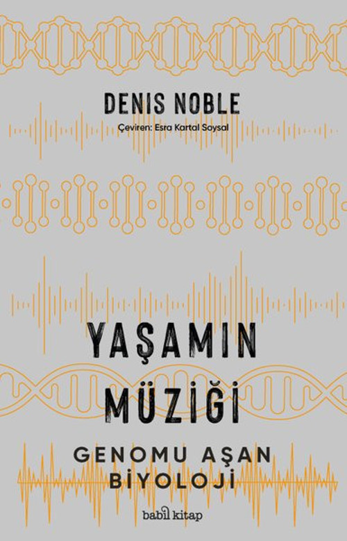 Yaşamın Müziği - Genomu Aşan Biyoloji