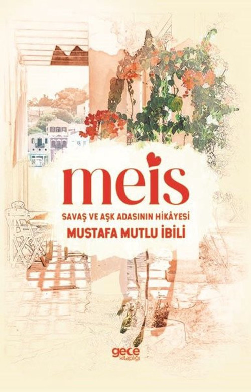 Meis Savaş ve Aşk Adasının Hikayesi