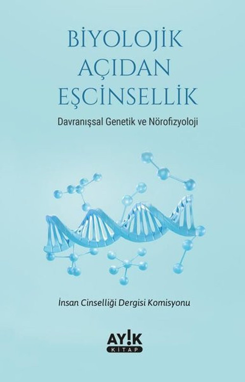 Biyolojik Açıdan Eşcinsellik - Davranışsal Genetik ve Nörofizyoloji