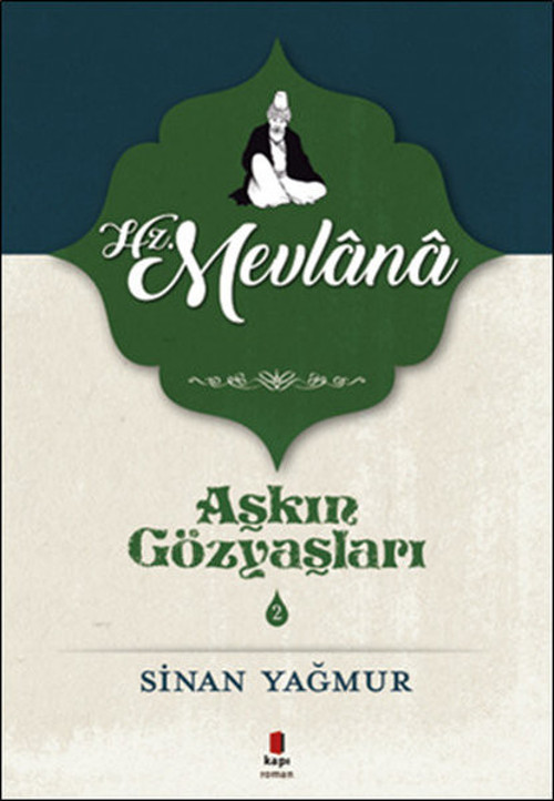 Hz. Mevlana-Aşkın Gözyaşları 2