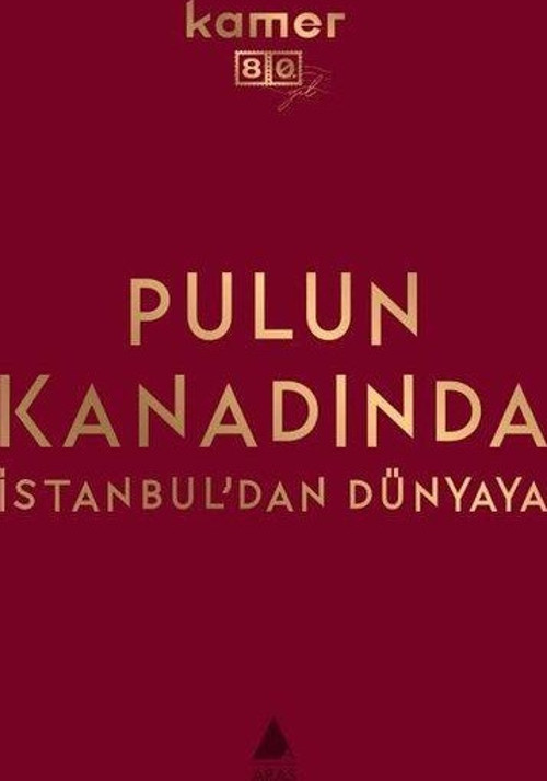 Pulun Kanadında İstanbul'dan Dünyaya - Bez Ciltli -Kutulu