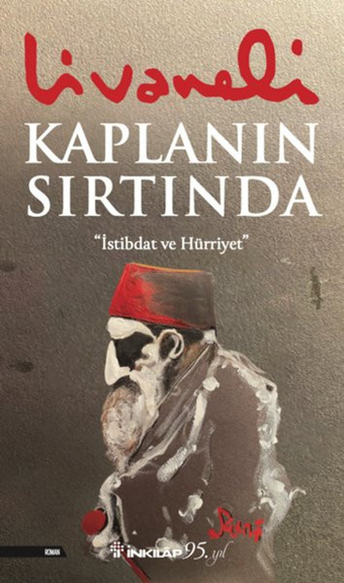 Kaplanın Sırtında - İstibdat ve Hürriyet