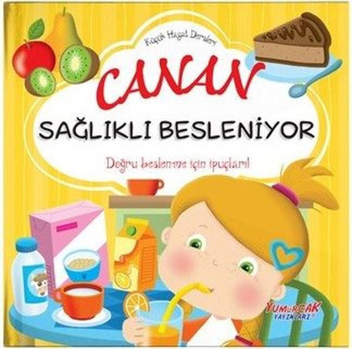Canan Sağlıklı Besleniyor - Küçük Hayat Dersleri