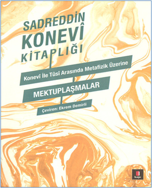 Sedreddin Konevi Kitaplığı - Konevi ile Tusi Metafizik Üzerine Mektuplaşmalar