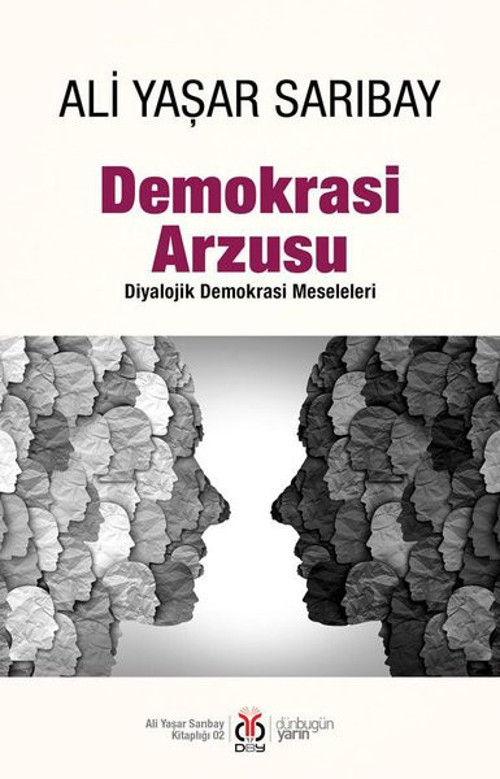 Demokrasi Arzusu - Diyalojik Demokrasi Meseleleri