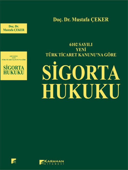 6102 Sayili Yeni Türk Ticaret Kanununa Göre Sigorta Hukuku