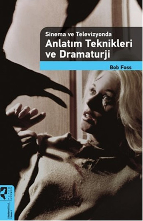 Sinema ve Televizyonda Anlatım Teknikleri ve Dramaturji