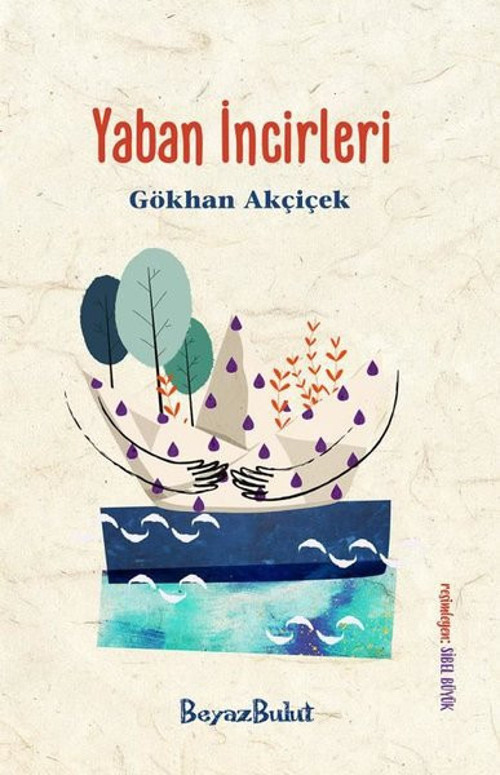 Beyaz Bulut Yaban İncirleri