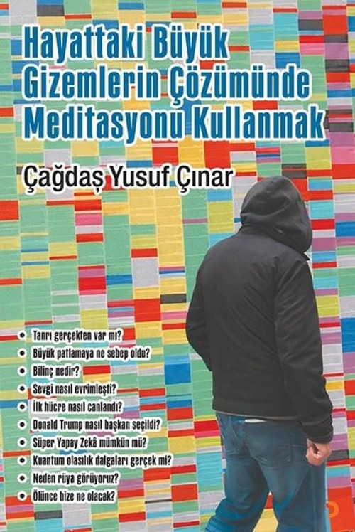 Hayattaki Büyük Gizemlerin Çözümünde Meditasyonu Kullanmak
