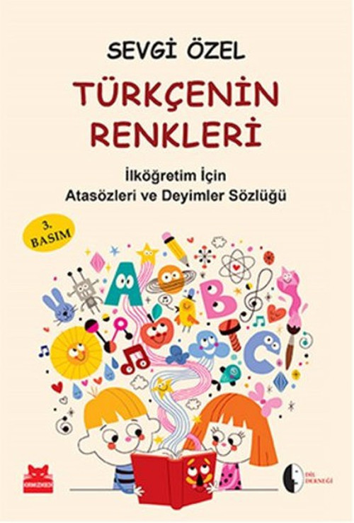 Türkçenin Renkleri İlköğretim İçin Atasözleri ve Deyimler Sözlüğü