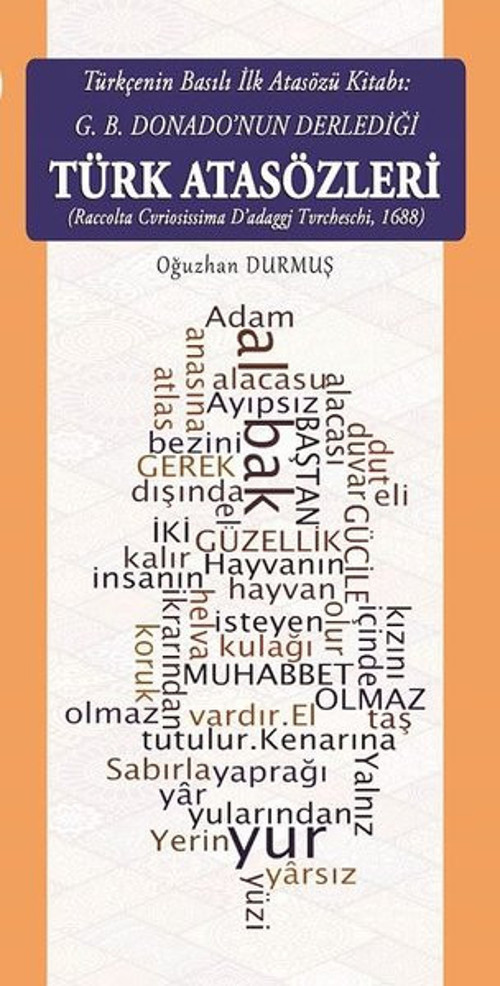 Türkçenin Basılı İlk Atasözü Kitabı-G.B Donado'nun Derlediği Türk Atasözleri