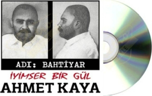 Ahmet Kaya - Adı: Bahtiyar, Iyimser Bir Gül Cd