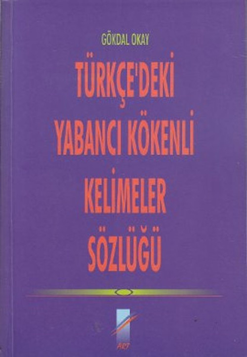 Türkçe'deki Yabancı Kökenli Kelimeler Sözlüğü