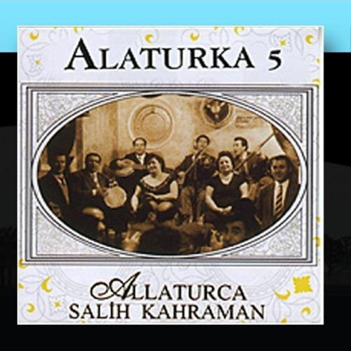 Alaturka / Meyhane Şarkıları 5 Salih Kahraman ( Cd )