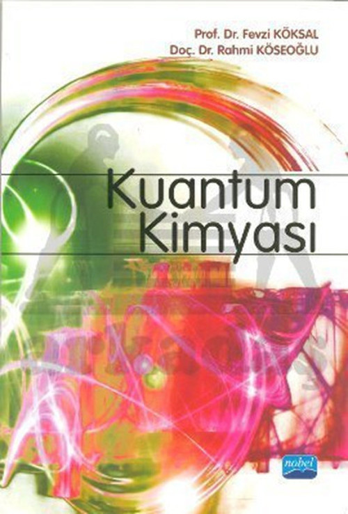 Nobel Akademik Yayıncılık Kuantum Kimyası
