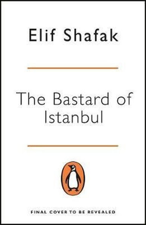 The Bastard of Istanbul (Penguin Essentials)