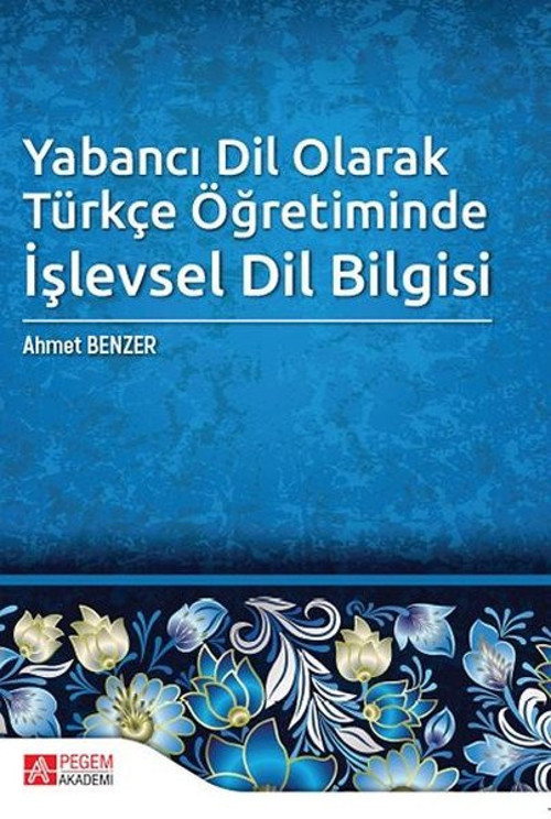 Yabancı Dil Olarak Türkçe Öğretiminde İşlevsel Dil Bilgisi