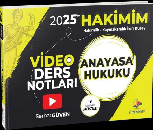 2025'te Hakimim Anayasa Hukuku Video Ders Notları - Serhat Güven