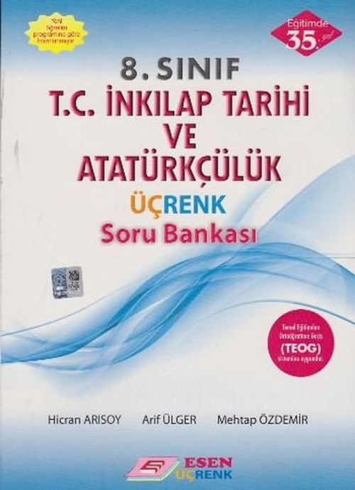Esen Üçrenk 8. Sınıf T.C. İnkılap Tarihi ve Atatürkçülük Soru Bankası