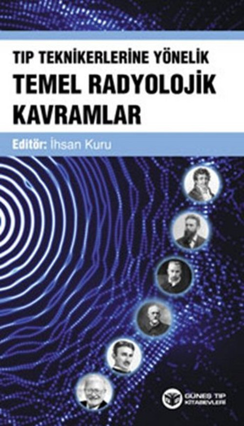 Tıp Teknikerlerine Yönelik Temel Radyolojik Kavramlar