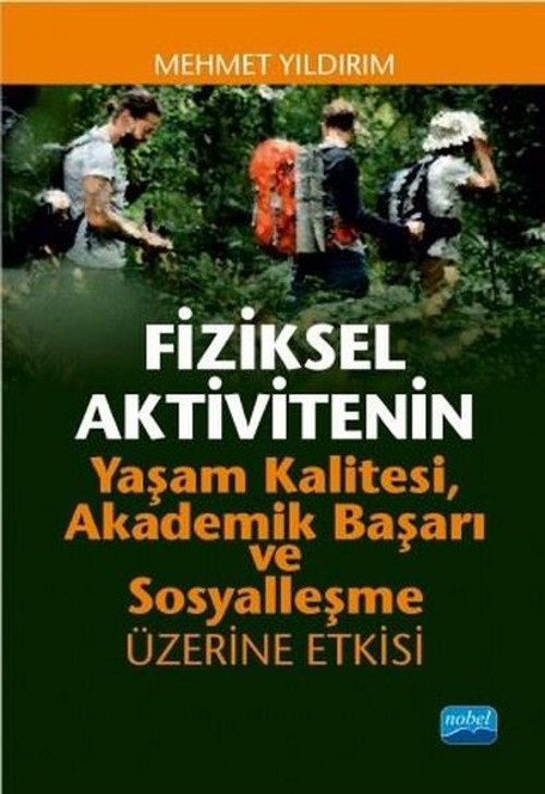 Fiziksel Aktivitenin Yaşam Kalitesi Akademik Başarı ve Sosyalleşme Üzerine Etkisi