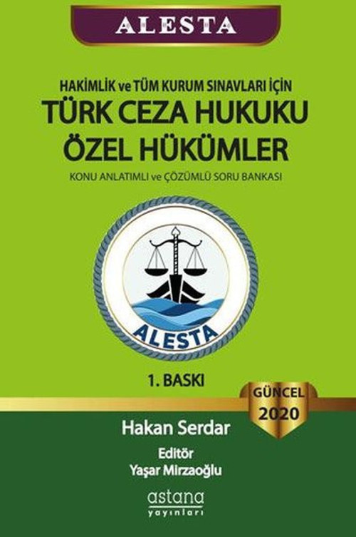 ALESTA - Hakimlik ve Tüm Kurum Sınavları için Türk Ceza Hukuku Özel Hükümler - Konu Anlatımlı ve Çöz